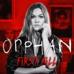 Orphan: First Kill Starcast And Their Salary