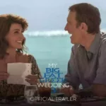 My Big Fat Greek Wedding 3 Cast And Their Salary